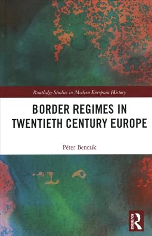 Seller image for Border Regimes in Twentieth Century Europe for sale by GreatBookPrices