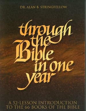 Seller image for Through the Bible in One Year: A 52-Lesson Introduction to the 66 Books of the Bible for sale by Pieuler Store
