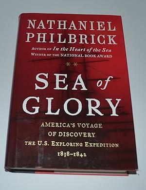 Sea of Glory: America's Voyage of Discovery, The U.S. Exploring Expedition, 1838-1842
