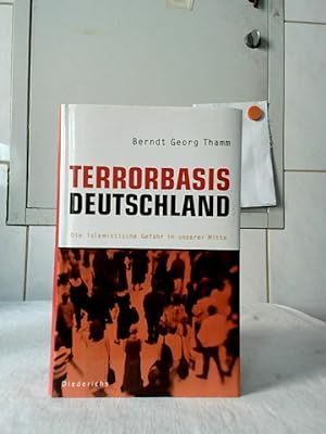 Terrorbasis Deutschland : die islamistische Gefahr in unserer Mitte. / Diederichs.