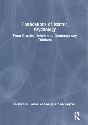 Imagen del vendedor de Foundations of Islamic Psychology : From Classical Scholars to Contemporary Thinkers a la venta por GreatBookPrices