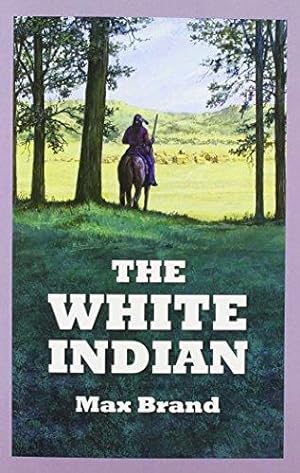 Image du vendeur pour The White Indian mis en vente par WeBuyBooks