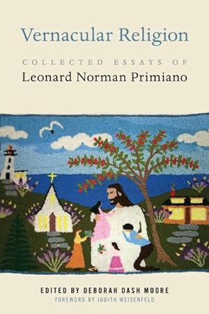 Seller image for Vernacular Religion : Collected Essays of Leonard Norman Primiano for sale by GreatBookPrices