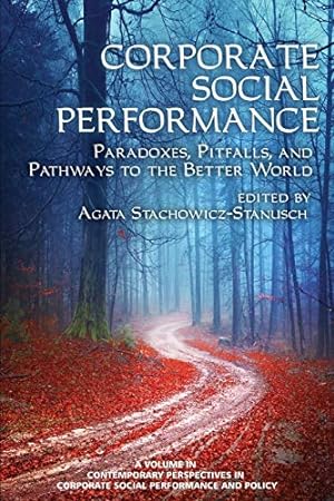 Seller image for Corporate Social Performance: Paradoxes, Pitfalls, and Pathways To The Better World (Contemporary Perspectives in Corporate Social Performance and Policy) for sale by WeBuyBooks