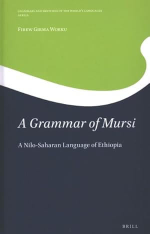 Seller image for Grammar of Mursi : A Nilo-Saharan Language of Ethiopia for sale by GreatBookPrices