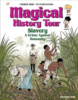 Immagine del venditore per Magical History Tour 11 : Slavery: a Crime Against Humanity venduto da GreatBookPrices