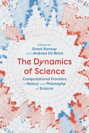 Imagen del vendedor de Dynamics of Science : Computational Frontiers in History and Philosophy of Science a la venta por GreatBookPrices