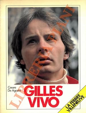 Gilles vivo. La febbre Villeneuve.