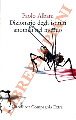 Bild des Verkufers fr Dizionario degli istituti anomali nel mondo. zum Verkauf von Libreria Piani