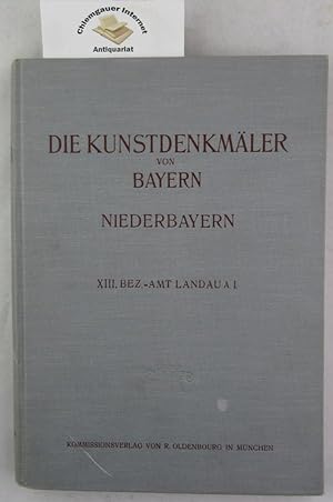 Imagen del vendedor de Die Kunstdenkmler von Niederbayern Band XIII :Bezirksamt Landau a.I. Mit einer historischen Einleitung von Alois Mitterwieser. Mit zeichnerischen Aufnahmen von Kurt Mllerklein. a la venta por Chiemgauer Internet Antiquariat GbR