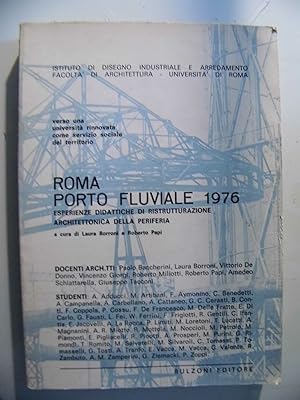 Immagine del venditore per ROMA PORTO FLUIVIALE 1976 Esperienze didattiche di Ristrutturazione Architettonica della Periferia venduto da Historia, Regnum et Nobilia