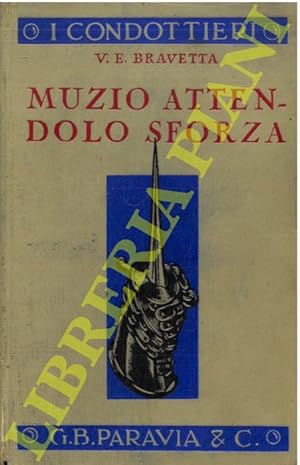 Immagine del venditore per Muzio Attendolo Sforza. venduto da Libreria Piani