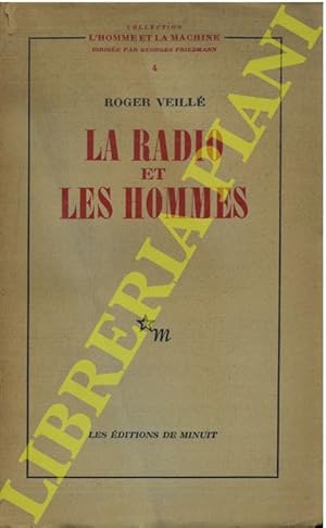 La radio et les hommes.