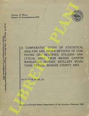 A Comparative Study Of Statistical Analysis And Other Methods Of Computing Ore Reserves, Utilizin...