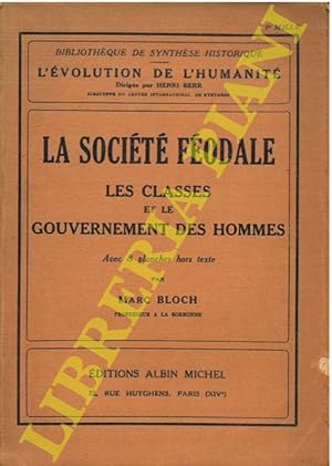 Image du vendeur pour La socit fodale. Les classes et le gouvernement del hommes. mis en vente par Libreria Piani