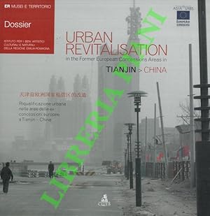 Urban Revitalisation in the Former European Concessions Areas in Tianjin, China - Riqualificazion...