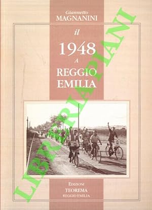 Bild des Verkufers fr Il 1948 a Reggio Emilia. zum Verkauf von Libreria Piani