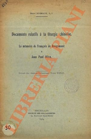 Documents relatifs à la liturgie chinoise. La mémoire de François de Rougemont à Jean Paul Oliva.