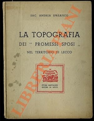 Bild des Verkufers fr La topografia dei promessi sposi nel territorio di Lecco. zum Verkauf von Libreria Piani