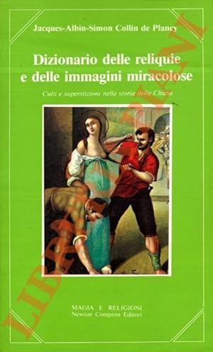 Bild des Verkufers fr Dizionario critico delle reliquie e delle immagine miracolose. zum Verkauf von Libreria Piani
