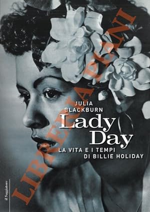 Lady Day. La vita e i tempi di Billie Holiday.