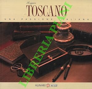 Il sigaro toscano. Una passione italiana.