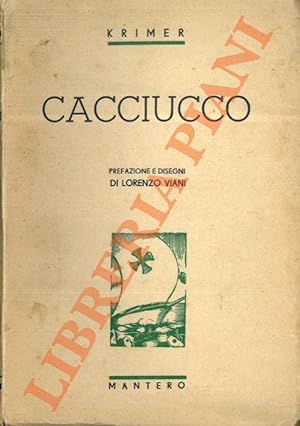Immagine del venditore per Cacciucco. Prefazione e disegni di Lorenzo Viani. venduto da Libreria Piani
