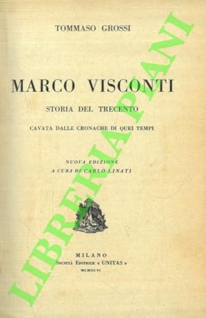 Bild des Verkufers fr Marco Visconti. Storia del Trecento cavata dalle cronache di quei tempi. zum Verkauf von Libreria Piani