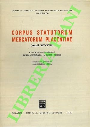 Corpus statutorum mercatorum placentiae (secoli XIV-XVIII).