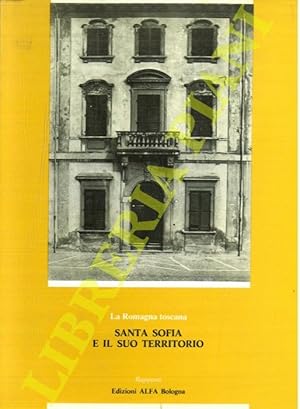 Seller image for La Romagna toscana. Santa Sofia e il suo territorio. for sale by Libreria Piani