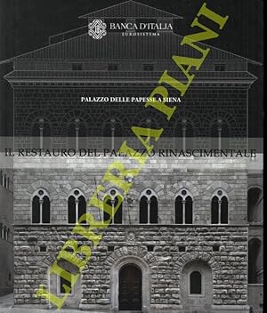 Imagen del vendedor de Palazzo delle papesse a Siena. Il restauro del palazzo rinascimentale. a la venta por Libreria Piani