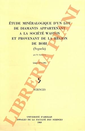 Etude minéralogique d'un lot de diamants appartenant à la société Waston et provenant de la régio...