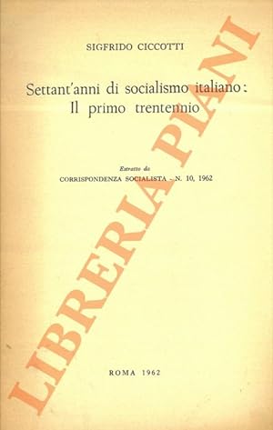 Settant'anni di socialismo italiano: il primo trentennio.