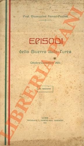 Episodi della Guerra Italo-Turca. Ottobre-Dicembre 1911.
