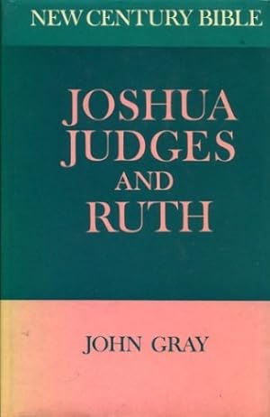 Imagen del vendedor de Joshua, Judges and Ruth, The Century Bible a la venta por WeBuyBooks