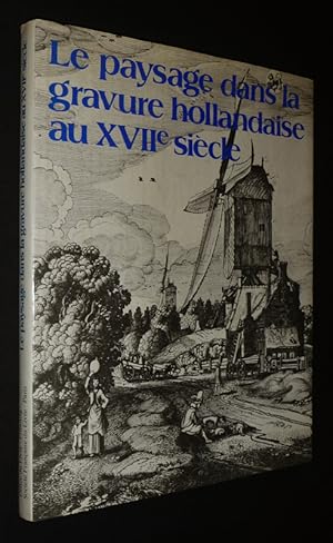 Bild des Verkufers fr Le Paysage dans la gravure hollandaise au XVIIe sicle zum Verkauf von Abraxas-libris