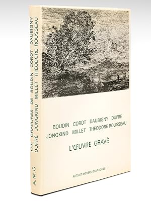 Seller image for L'oeuvre grav de Boudin, Corot, Daubigny, Dupr, Jongkind, Millet, Thodore Rousseau for sale by Librairie du Cardinal