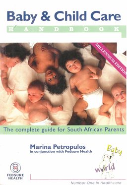 Baby and Child Care Handbook. The Complete Guide for South African Parents