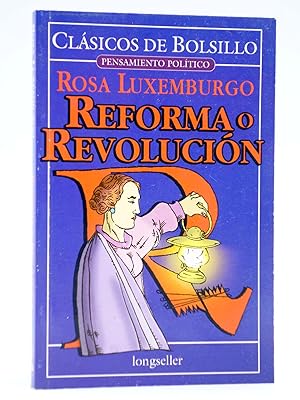 Seller image for CLSICOS DE BOLSILLO 1. REFORMA O REVOLUCIN (Rosa Luxemburgo) Longseller, 2001. OFRT for sale by Libros Fugitivos