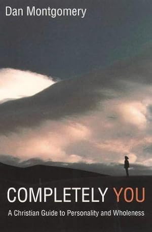 Seller image for Completely You: A Christian Guide to Personality and Wholeness for sale by WeBuyBooks