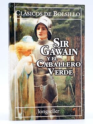 CLÁSICOS DE BOLSILLO 86. SIR GAWAIN Y EL CABALLERO VERDE (Anónimo) Longseller, 2001. OFRT