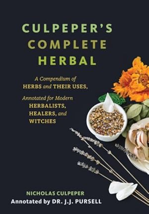 Seller image for Culpeper's Complete Herbal : A Compendium of Herbs and Their Uses, Annotated for Modern Herbalists, Healers, and Witches for sale by GreatBookPrices