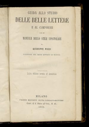 Imagen del vendedor de Guida allo studio delle belle lettere e al comporre, con un manuale dello stile epistolare.Quinta edizione corretta ed accresciuta. a la venta por Libreria Oreste Gozzini snc