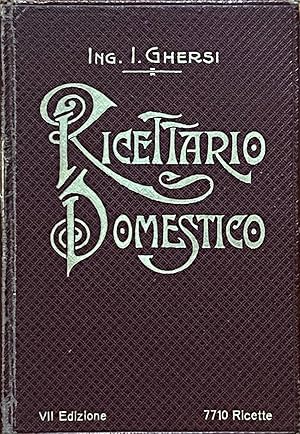 Ricettario domestico. Enciclopedia moderna per la casa