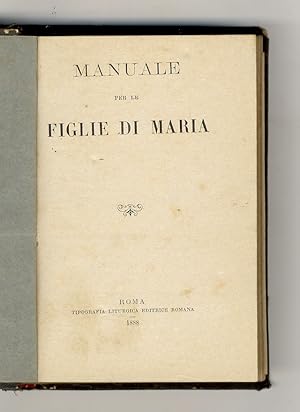 Manuale per le Figlie di Maria.