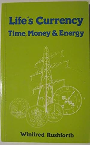 Bild des Verkufers fr Life's Currency: Time, Money, Energy zum Verkauf von WeBuyBooks