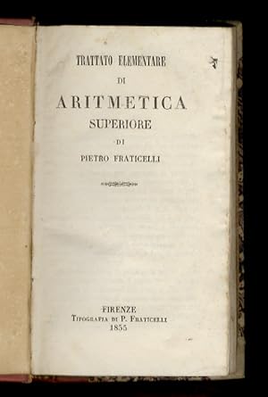 Bild des Verkufers fr Trattato elementare di Aritmetica superiore. zum Verkauf von Libreria Oreste Gozzini snc