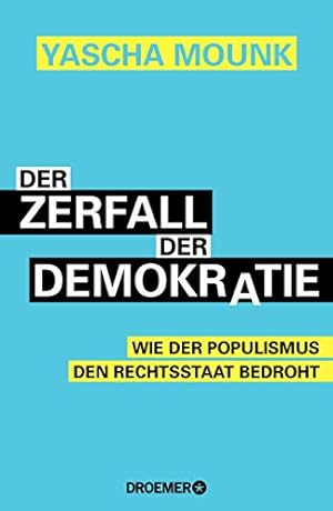Bild des Verkufers fr Der Zerfall der Demokratie: Wie der Populismus den Rechtsstaat bedroht zum Verkauf von Gabis Bcherlager