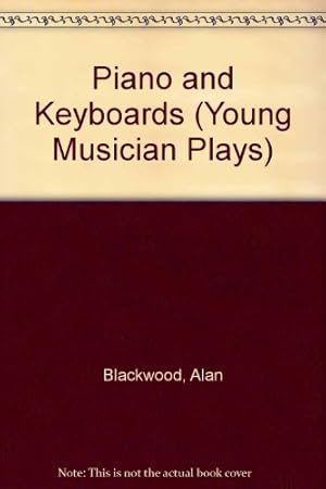 Bild des Verkufers fr Piano and Keyboards (Young Musician Plays) zum Verkauf von WeBuyBooks