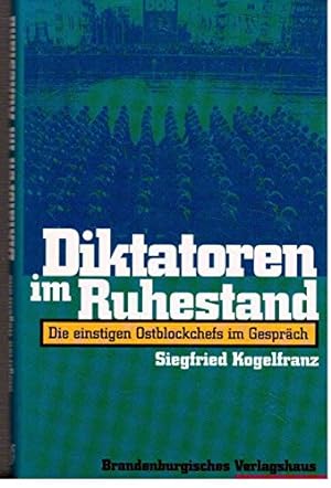 Seller image for Diktatoren im Ruhestand. Die einstigen Ostblockchefs im Gesprch for sale by Gabis Bcherlager